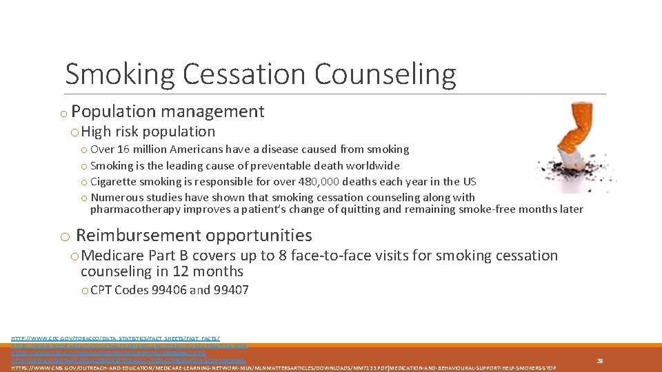 Smoking Cessation Counseling o Population management o. High risk population o Over 16 million