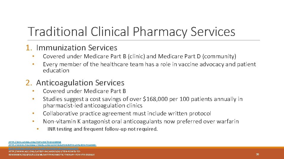 Traditional Clinical Pharmacy Services 1. Immunization Services Covered under Medicare Part B (clinic) and