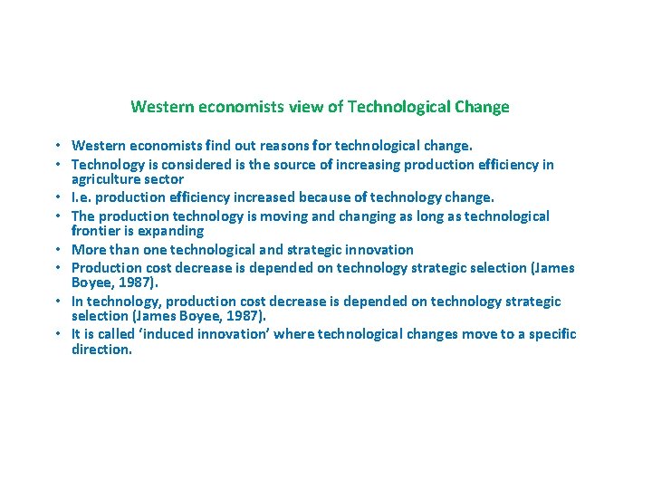 Western economists view of Technological Change • Western economists find out reasons for technological