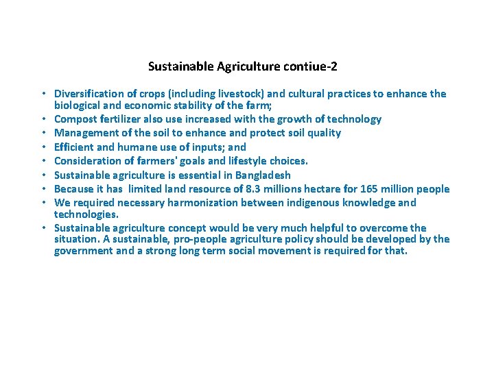 Sustainable Agriculture contiue-2 • Diversification of crops (including livestock) and cultural practices to enhance