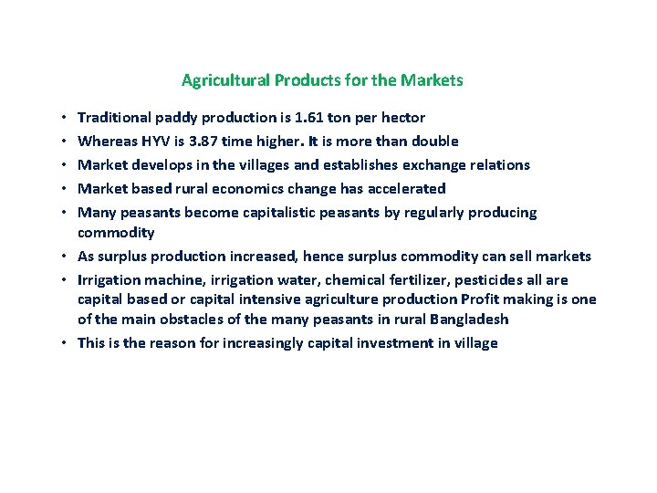 Agricultural Products for the Markets Traditional paddy production is 1. 61 ton per hector