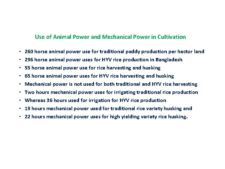 Use of Animal Power and Mechanical Power in Cultivation • • • 260 horse