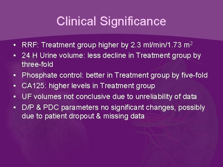 Clinical Significance • RRF: Treatment group higher by 2. 3 ml/min/1. 73 m 2