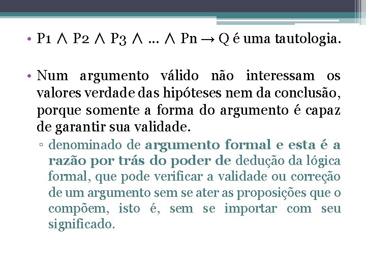  • P 1 ∧ P 2 ∧ P 3 ∧. . . ∧