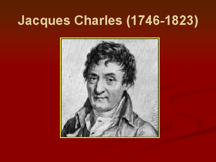 Jacques Charles (1746 -1823) 