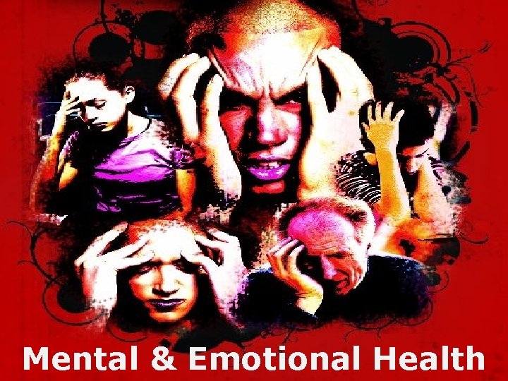 Mental & Emotional Health 