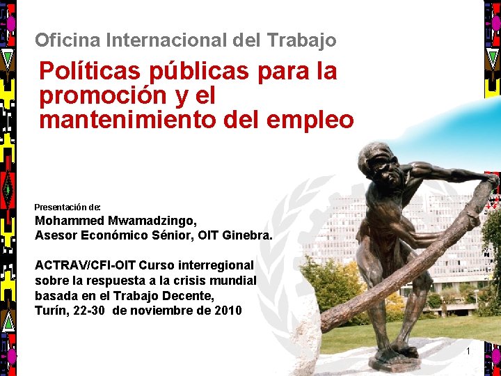 Oficina Internacional del Trabajo Políticas públicas para la promoción y el mantenimiento del empleo