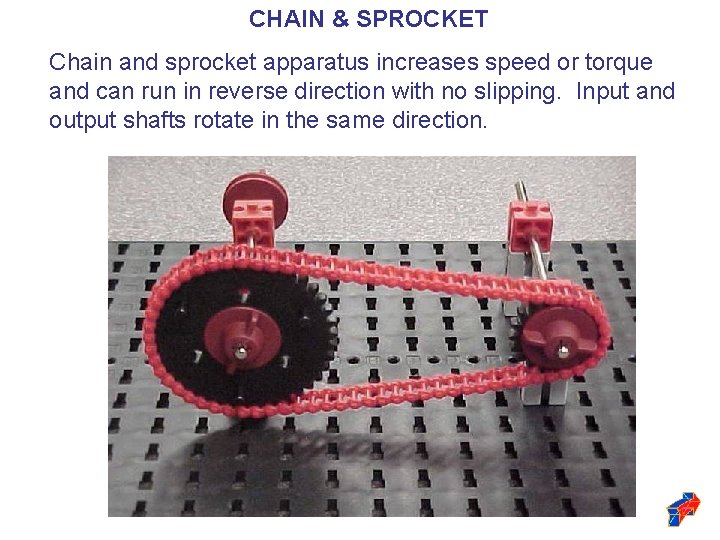 CHAIN & SPROCKET Chain and sprocket apparatus increases speed or torque and can run