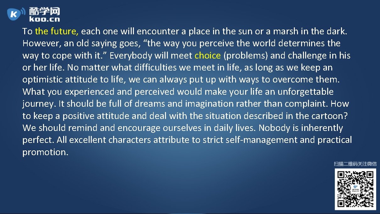 To the future, each one will encounter a place in the sun or a