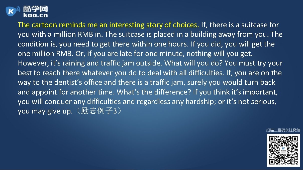 The cartoon reminds me an interesting story of choices. If, there is a suitcase