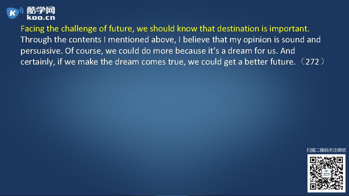 Facing the challenge of future, we should know that destination is important. Through the