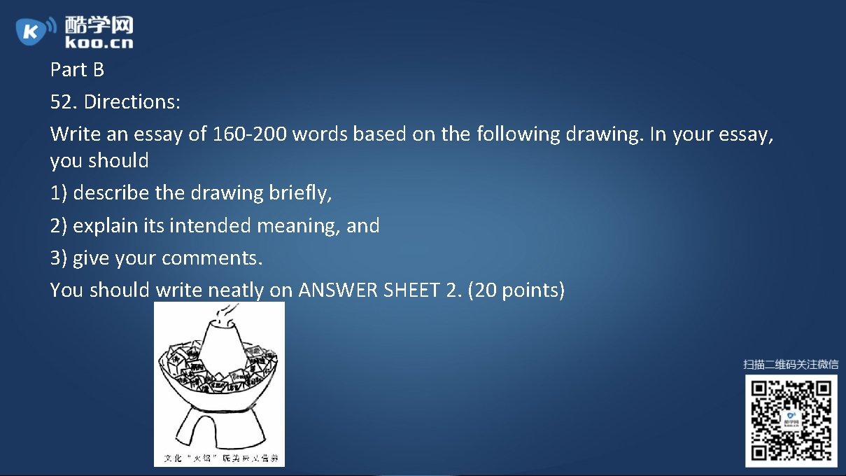 Part B 52. Directions: Write an essay of 160 -200 words based on the