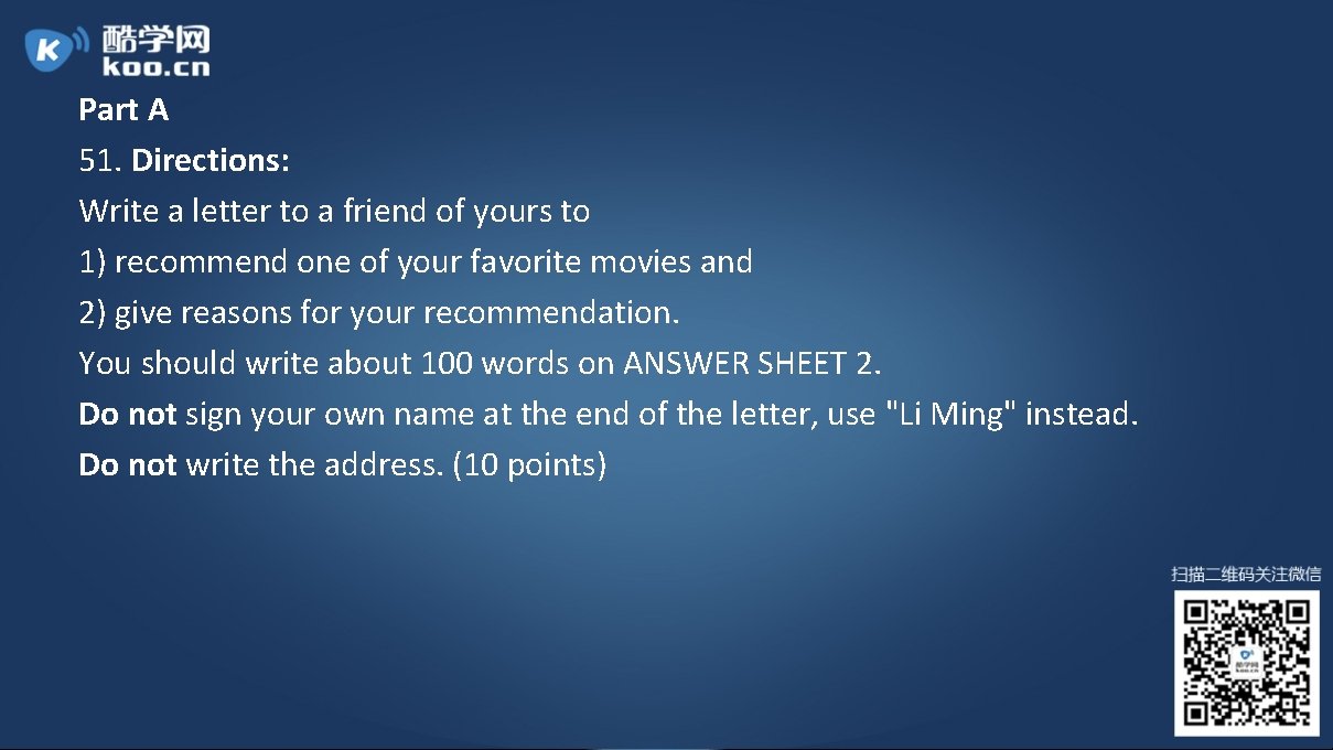 Part A 51. Directions: Write a letter to a friend of yours to 1)