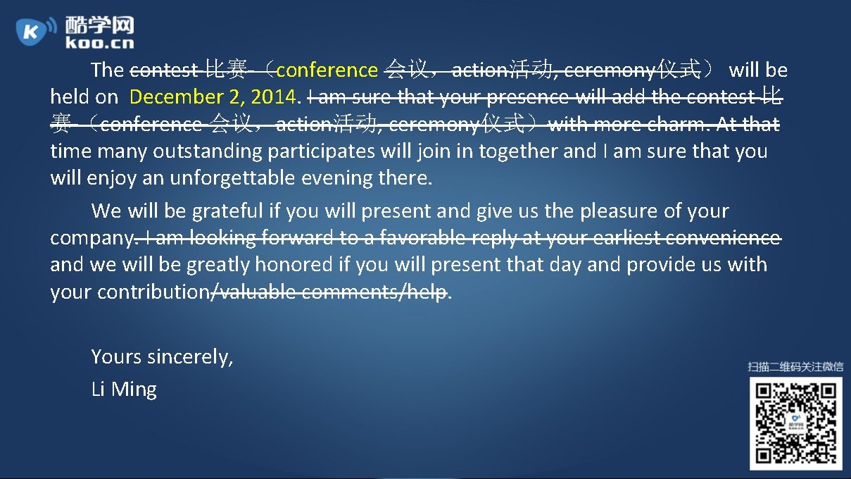 The contest 比赛 （conference 会议，action活动, ceremony仪式） will be held on December 2, 2014. I