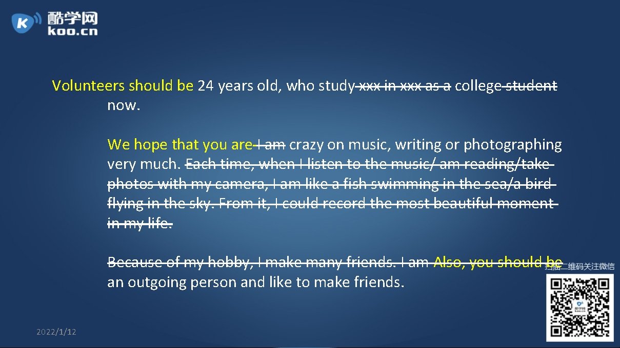 Volunteers should be 24 years old, who study xxx in xxx as a college