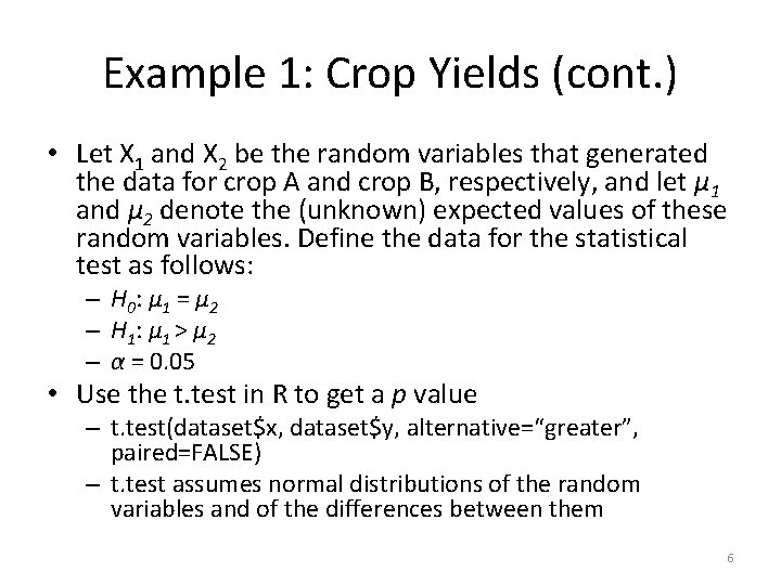 Example 1: Crop Yields (cont. ) • Let X 1 and X 2 be