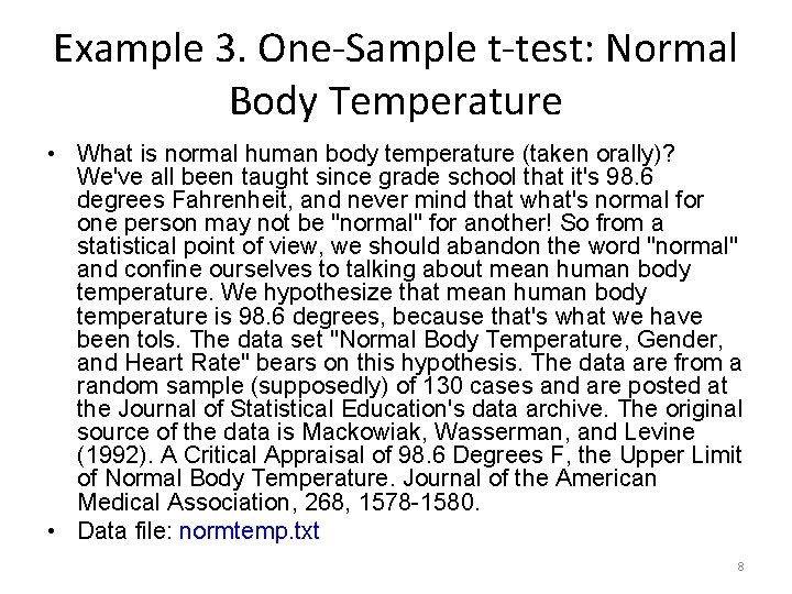 Example 3. One-Sample t-test: Normal Body Temperature • What is normal human body temperature