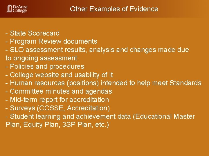 Other Examples of Evidence - State Scorecard - Program Review documents - SLO assessment