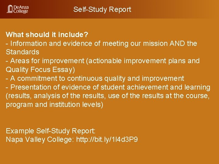 Self-Study Report What should it include? - Information and evidence of meeting our mission