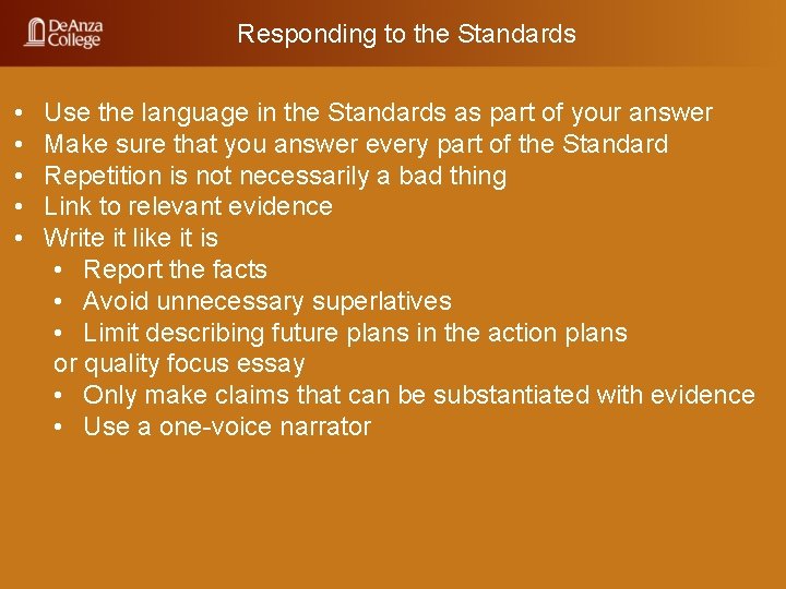 Responding to the Standards • • • Use the language in the Standards as
