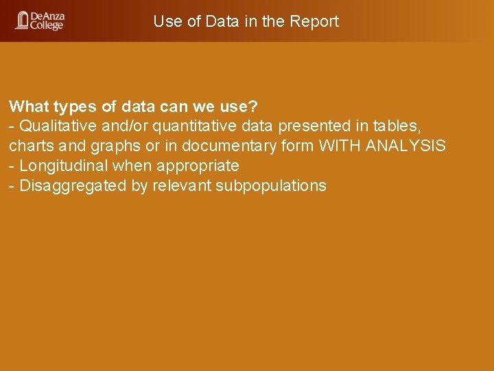 Use of Data in the Report What types of data can we use? -