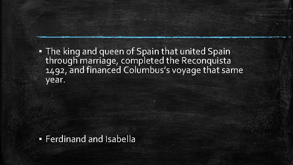 ▪ The king and queen of Spain that united Spain through marriage, completed the