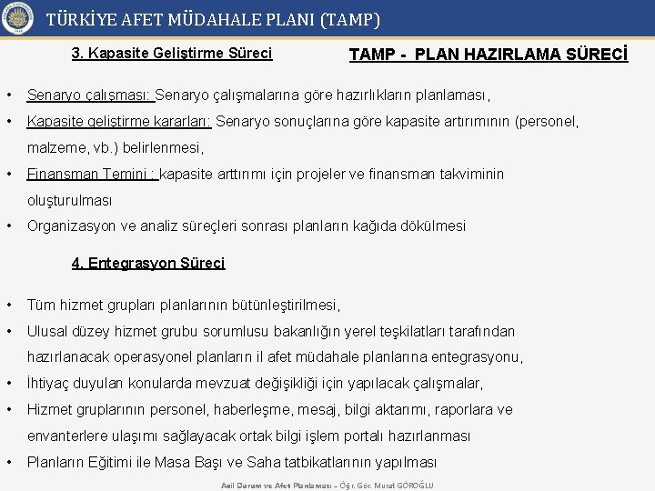 TÜRKİYE AFET MÜDAHALE PLANI (TAMP) 3. Kapasite Geliştirme Süreci TAMP - PLAN HAZIRLAMA SÜRECİ