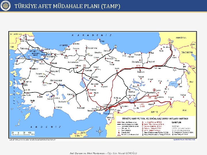 TÜRKİYE AFET MÜDAHALE PLANI (TAMP) Acil Durum ve Afet Planlaması – Öğr. Gör. Murat