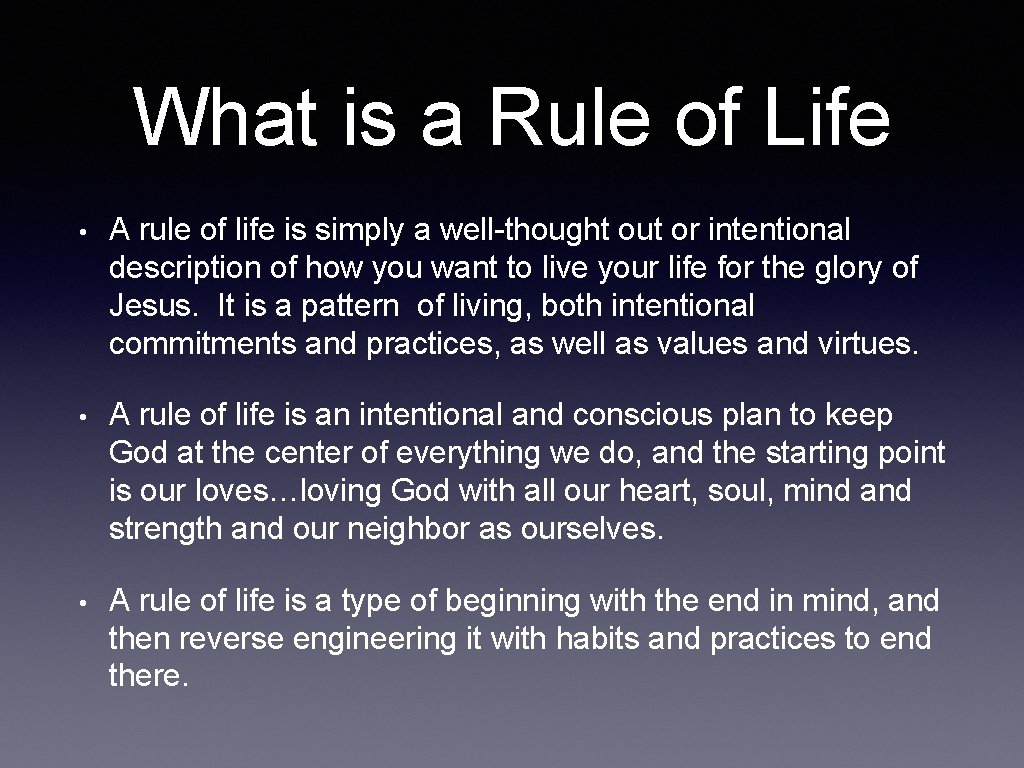 What is a Rule of Life • A rule of life is simply a