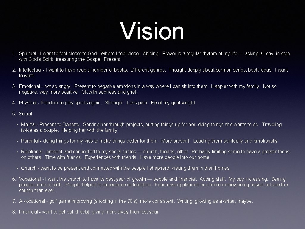 Vision 1. Spiritual - I want to feel closer to God. Where I feel