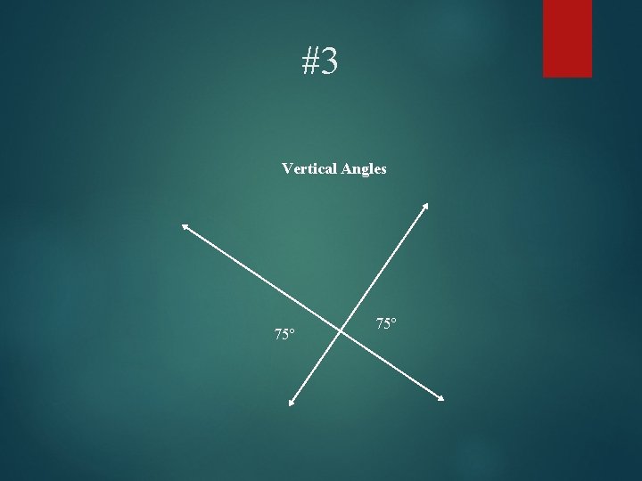 #3 Vertical Angles 75º 
