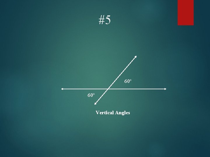 #5 60º Vertical Angles 