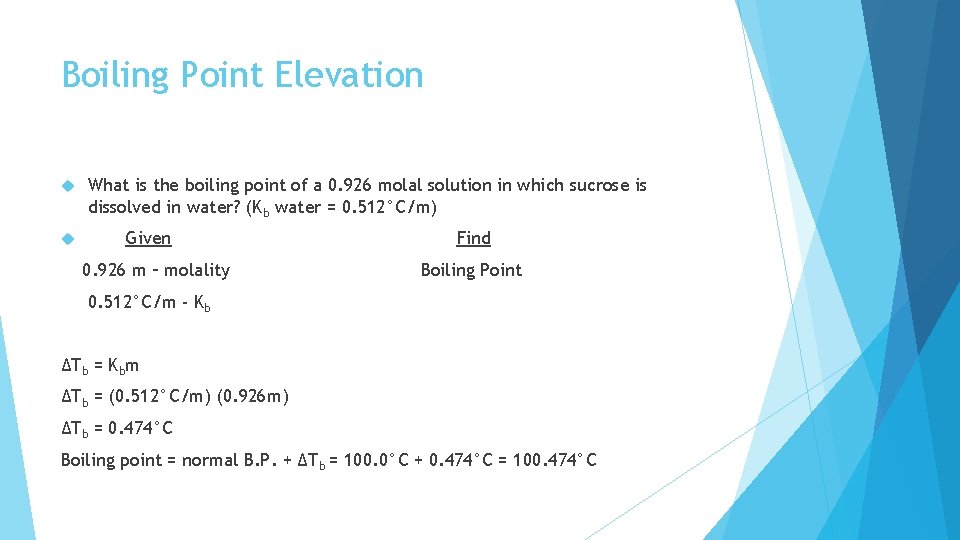 Boiling Point Elevation What is the boiling point of a 0. 926 molal solution