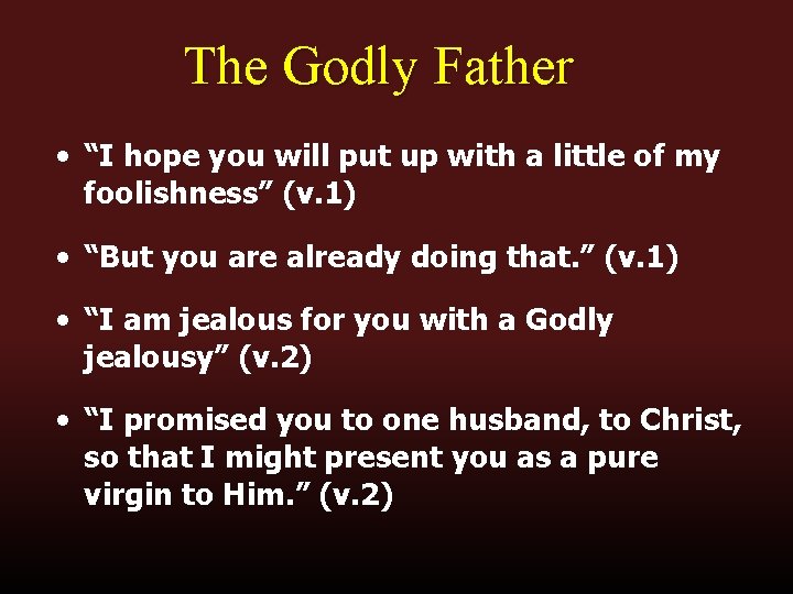 The Godly Father • “I hope you will put up with a little of