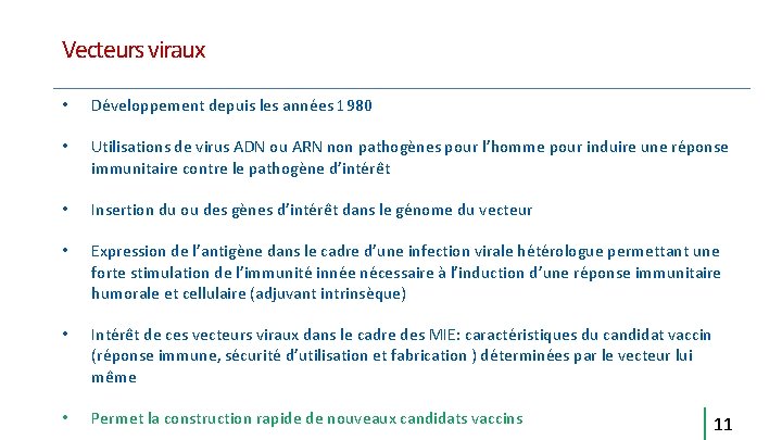 Vecteurs viraux • Développement depuis les années 1980 • Utilisations de virus ADN ou Vecteurs viraux • Développement depuis les années 1980 • Utilisations de virus ADN ou