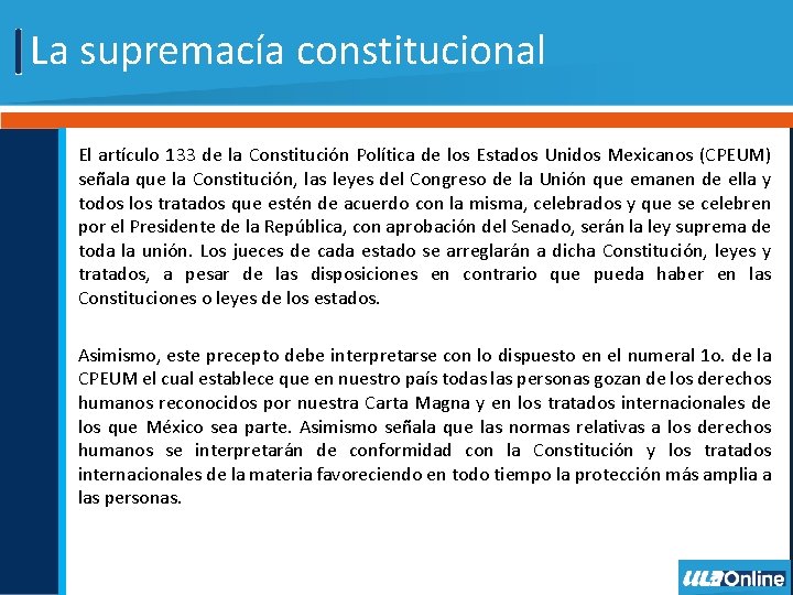 La supremacía constitucional El artículo 133 de la Constitución Política de los Estados Unidos