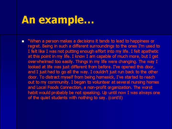 An example… n “When a person makes a decisions it tends to lead to