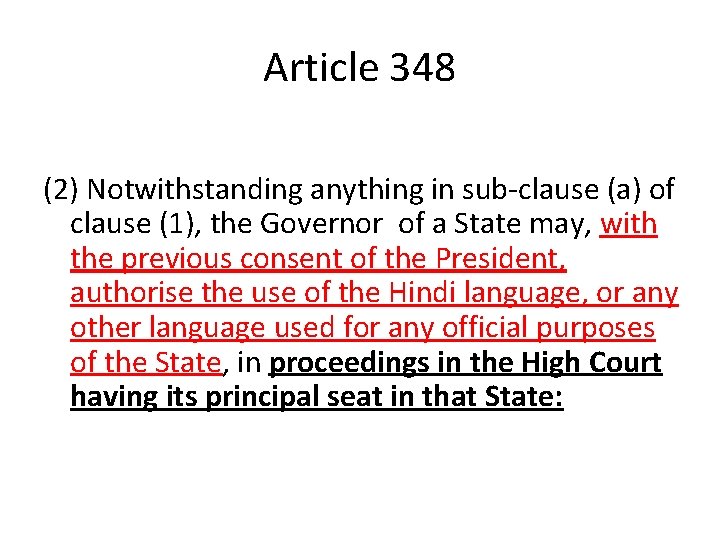 Article 348 (2) Notwithstanding anything in sub-clause (a) of clause (1), the Governor of