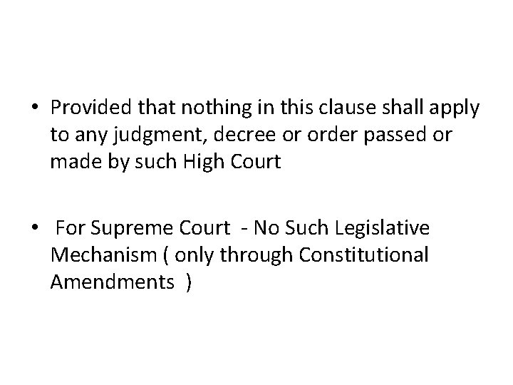  • Provided that nothing in this clause shall apply to any judgment, decree
