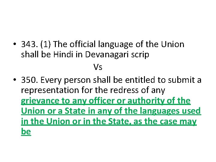 • 343. (1) The official language of the Union shall be Hindi in