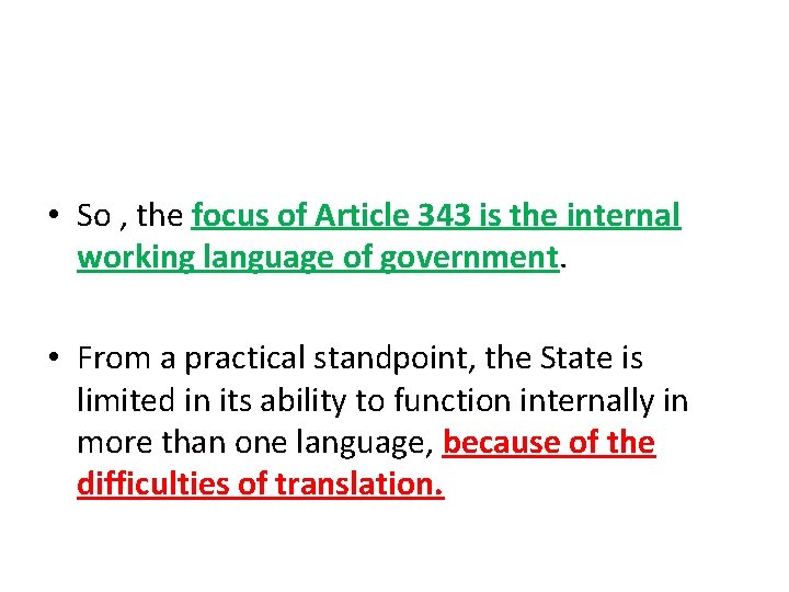  • So , the focus of Article 343 is the internal working language