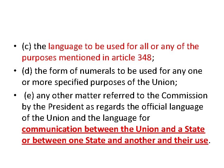  • (c) the language to be used for all or any of the