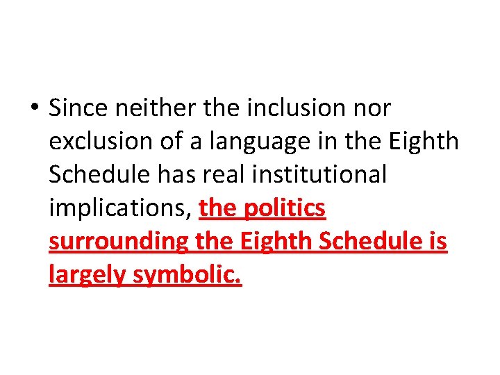  • Since neither the inclusion nor exclusion of a language in the Eighth