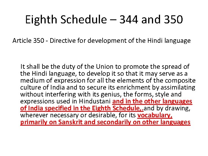 Eighth Schedule – 344 and 350 Article 350 - Directive for development of the