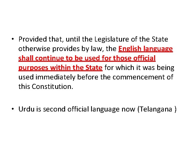  • Provided that, until the Legislature of the State otherwise provides by law,