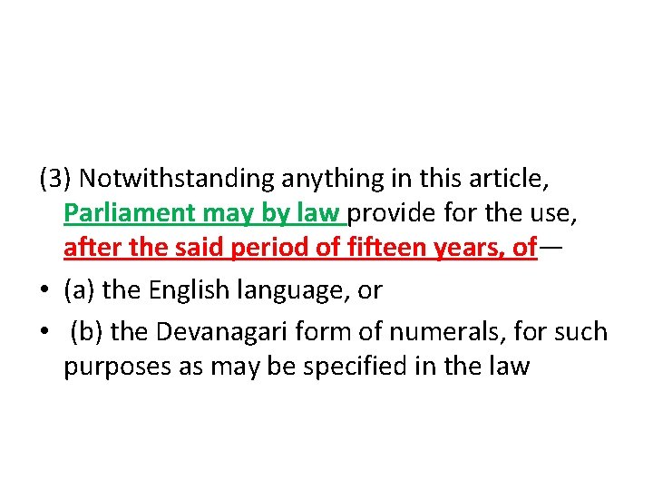 (3) Notwithstanding anything in this article, Parliament may by law provide for the use,