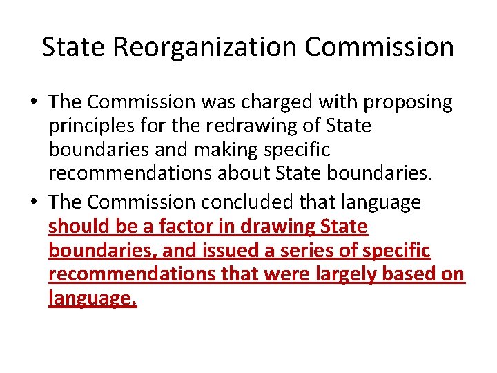 State Reorganization Commission • The Commission was charged with proposing principles for the redrawing