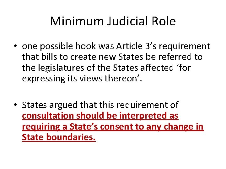 Minimum Judicial Role • one possible hook was Article 3’s requirement that bills to