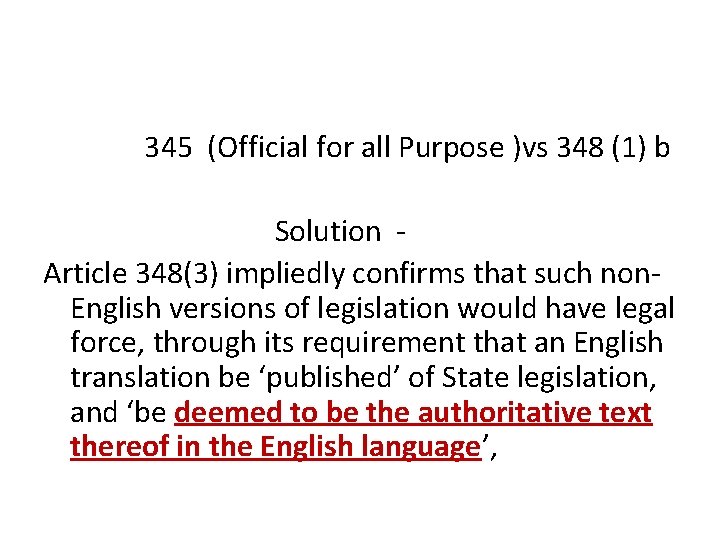 345 (Official for all Purpose )vs 348 (1) b Solution Article 348(3) impliedly confirms