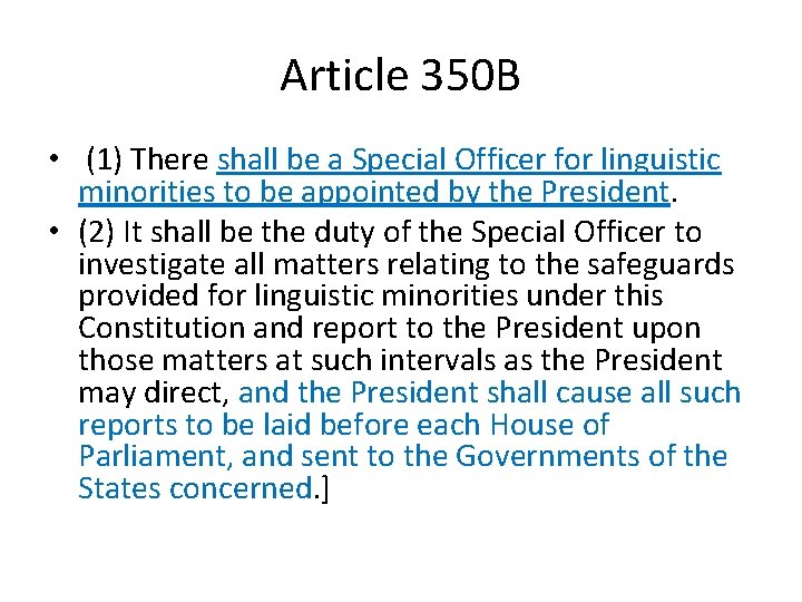 Article 350 B • (1) There shall be a Special Officer for linguistic minorities